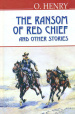 The Ranson of Red Chief and Stories /        (English Library)