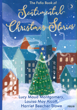 The Folio Book of Sentimental Christmas Stories (  ) (Folo Worlds Classcs) (.) (. )