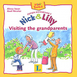Nick and Lilly: Visiting the grandparents. Langenscheidt, Alexa Iwan ( )