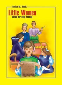 Little Women. Retold for easy reading.